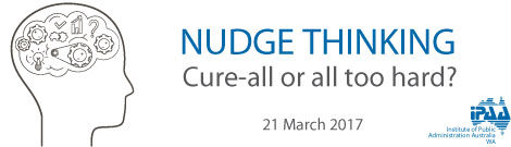 Nudge Thinking: Cure-all or all too hard?